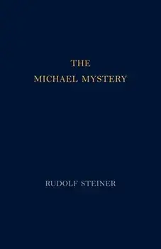 The Michael Mystery: (cw 26), Paperback/Rudolf Steiner