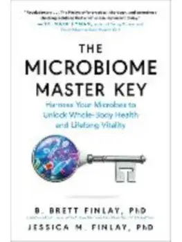 The Microbiome Master Key. Harness Your Microbes to Unlock Whole-Body Health and Lifelong Vitality, Second Edition, Paperback/Jessica M. Finlay