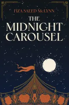 The Midnight Carousel, Paperback/Fiza Saeed McLynn