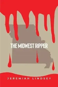 The Midwest Ripper, Paperback/Jeremiah Lindsey