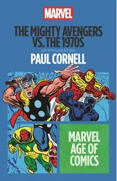 The Mighty Avengers vs. the 1970s - Paul Cornell