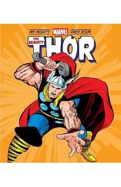 The Mighty Thor: My Mighty Marvel First Book - Marvel Entertainment