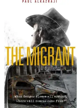 The Migrant. Crossing borders does not always lead you further from home, Paperback/Paul Alkazraji