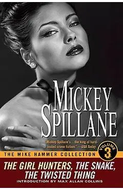 The Mike Hammer Collection, Volume III - Mickey Spillane