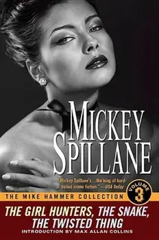 The Mike Hammer Collection, Volume III, Paperback/Mickey Spillane