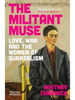 The Militant Muse, Paperback/Whitney Chadwick