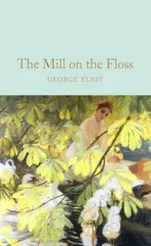 The Mill on the Floss, Hardcover/George Eliot