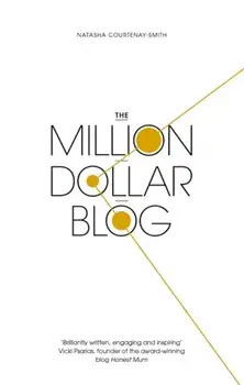 The Million Dollar Blog, Paperback/Natasha Courtenay-Smith