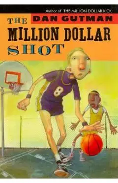 The Million Dollar Shot (New Cover) - Dan Gutman