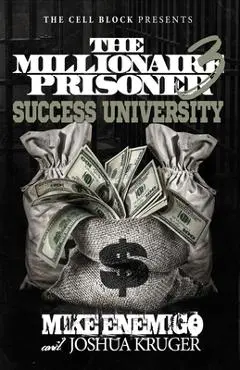 The Millionaire Prisoner 3: Success University - Josh Kruger
