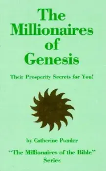 The Millionaires of Genesis, Their Prosperity Secrets for You!, Paperback/Catherine Ponder