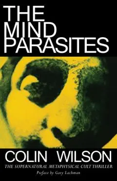 The Mind Parasites - Colin Wilson