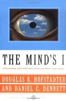 The Mind's I Fantasies and Reflections on Self & Soul, Paperback/Douglas R. Hofstadter