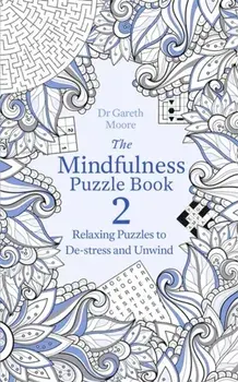The Mindfulness Puzzle Book 2, Paperback/Dr Gareth Moore