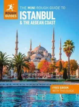 The Mini Rough Guide to Istanbul and the Aegean Coast: Travel Guide with eBook, Paperback/Daniel Stables