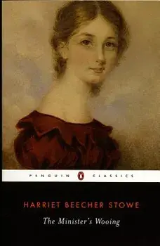 The Minister's Wooing, Paperback/Harriet Beecher Stowe