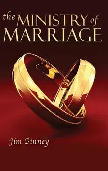 The Ministry of Marriage, Hardcover/Jim Binney