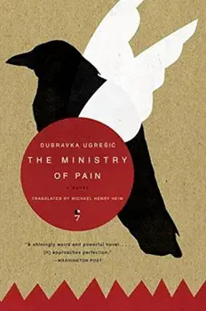 The Ministry of Pain, Paperback/Dubravka Ugresic