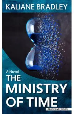 The Ministry of Time - Kaliane Bradley