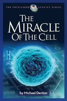 The Miracle of the Cell, Paperback/Michael Denton