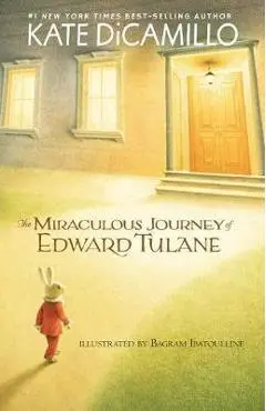 The Miraculous Journey of Edward Tulane - Kate Dicamillo