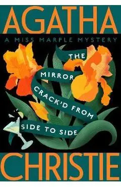 The Mirror Crack'd from Side to Side: A Miss Marple Mystery - Agatha Christie