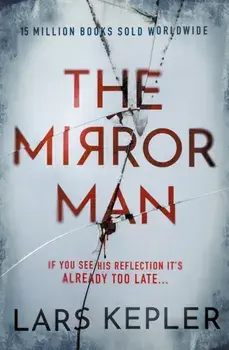The Mirror Man. The most chilling must-read thriller of 2022, Hardback/Lars Kepler
