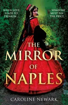 The Mirror of Naples, Paperback/Caroline Newark