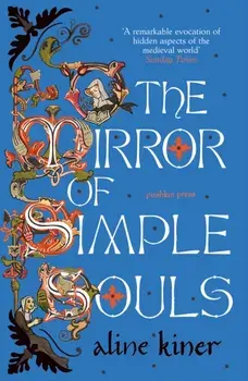 The Mirror of Simple Souls. A Novel, Paperback/Aline Kiner