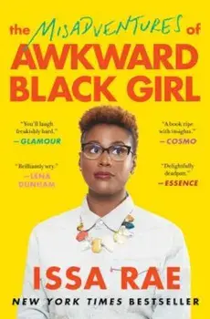 The Misadventures of Awkward Black Girl, Paperback/Issa Rae