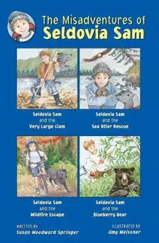 The Misadventures of Seldovia Sam, Paperback/Susan Woodward Springer