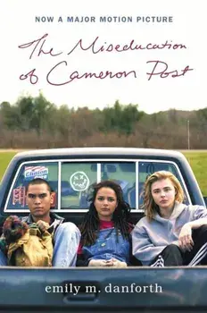 The Miseducation of Cameron Post Movie Tie-In Edition, Paperback/Emily M. Danforth