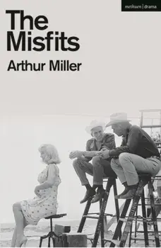 The Misfits, Paperback/Arthur Miller
