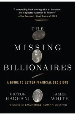The Missing Billionaires: A Guide to Better Financial Decisions - Victor Haghani