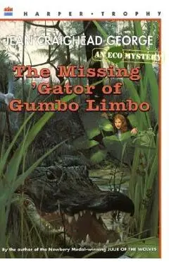The Missing 'Gator of Gumbo Limbo - Jean Craighead George