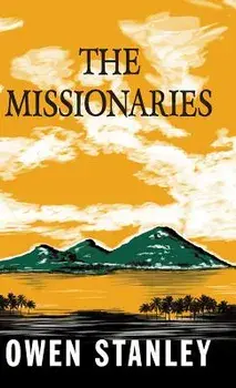 The Missionaries, Hardcover/Owen Stanley