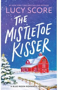 The Mistletoe Kisser - Lucy Score