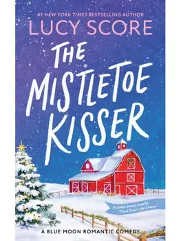 The Mistletoe Kisser, Paperback/Lucy Score