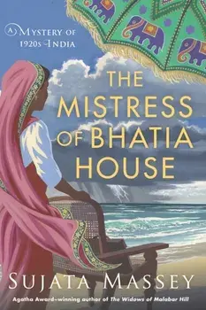 The Mistress Of Bhatia House, Hardback/Sujata Massey