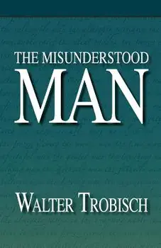 The Misunderstood Man, Paperback/Walter Trobisch