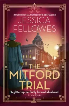 The Mitford Trial. Unity Mitford and the killing on the cruise ship, Paperback/Jessica Fellowes