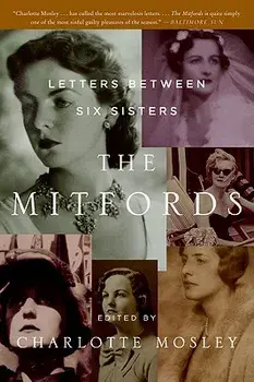 The Mitfords: Letters Between Six Sisters, Paperback/Charlotte Mosley