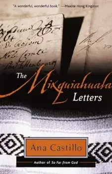 The Mixquiahuala Letters, Paperback/Ana Castillo