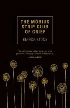 The Mobius Strip Club of Grief - Bianca Stone