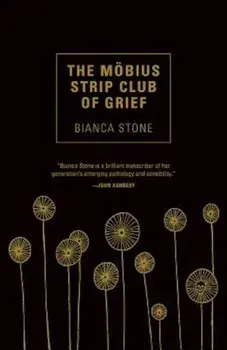 The Mobius Strip Club of Grief, Paperback/Bianca Stone