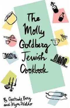 The Molly Goldberg Jewish Cookbook - Gertrude Berg