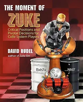 The Moment of Zuke: Critical Positions and Pivotal Decisions for Colle System Players, Paperback/David I. Rudel