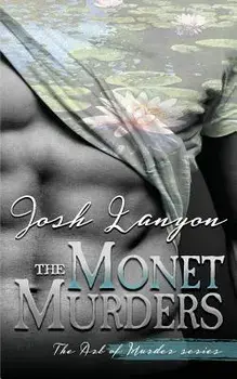 The Monet Murders: The Art of Murder 2, Paperback/Josh Lanyon