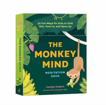 The Monkey Mind Meditation Deck: 30 Fun Ways for Kids to Chill Out, Tune In, and Open Up/Carolyn Kanjuro
