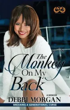 The Monkey on My Back: A Memoir, Paperback/Debbi Morgan